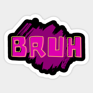 Bruh! Sticker